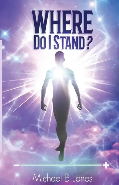 Where Do I Stand?: A Perception of Self-Understanding and Living Life - Paperback