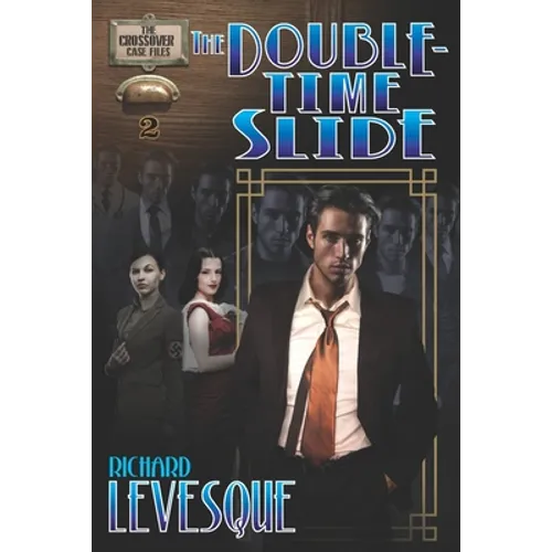 The Double-Time Slide: A Dieselpunk Adventure - Paperback