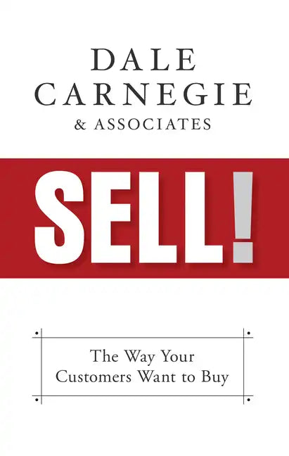 Sell!: The Way Your Customers Want to Buy - Hardcover