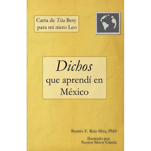 Carta de Tita Bety para mi nieto Leo: Dichos que aprendí en México - Paperback