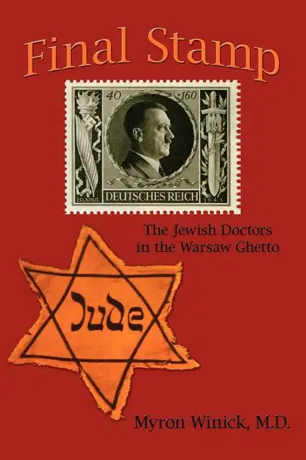 Final Stamp: The Jewish Doctors in the Warsaw Ghetto - Paperback