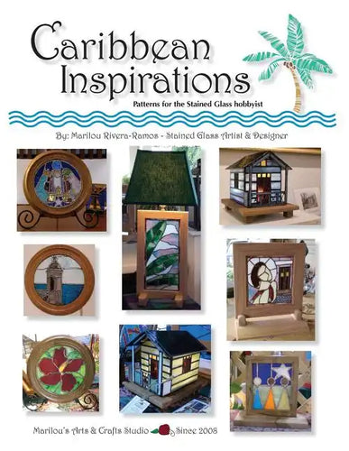 Caribbean Inspirations: Patterns for the Stained Glass hobbyist - Paperback