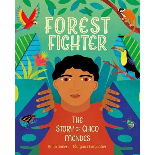 Forest Fighter: The Story of Chico Mendes - Paperback