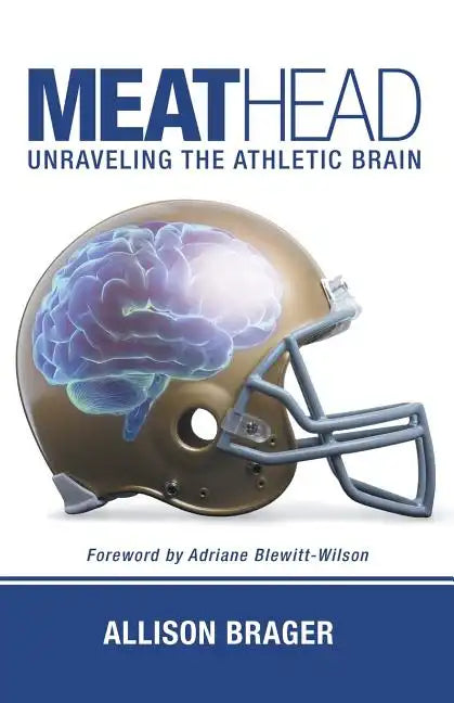 Meathead: Unraveling the Athletic Brain - Paperback