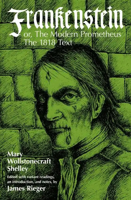 Frankenstein, or the Modern Prometheus: The 1818 Text - Paperback