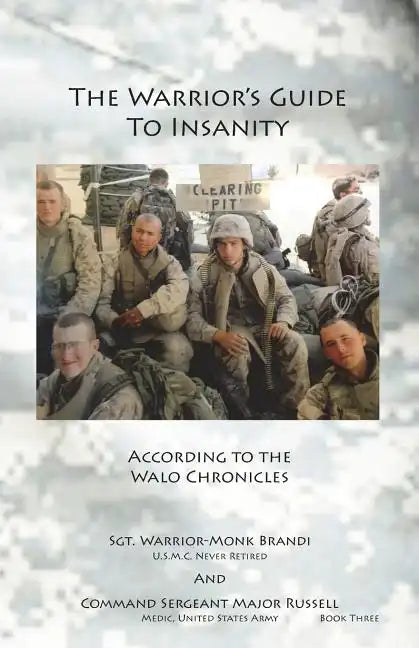 The Warrior's Guide to Insanity: According to the Walo Chronicles - Paperback