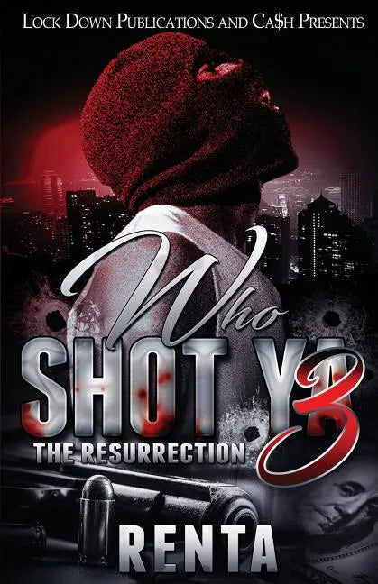 Who Shot Ya 3: The Resurrection - Paperback
