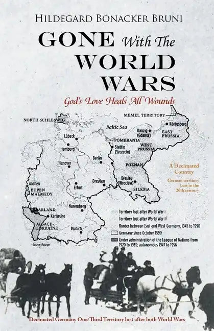 GONE With The WORLD WARS: God's Love Heals All Wounds - Paperback