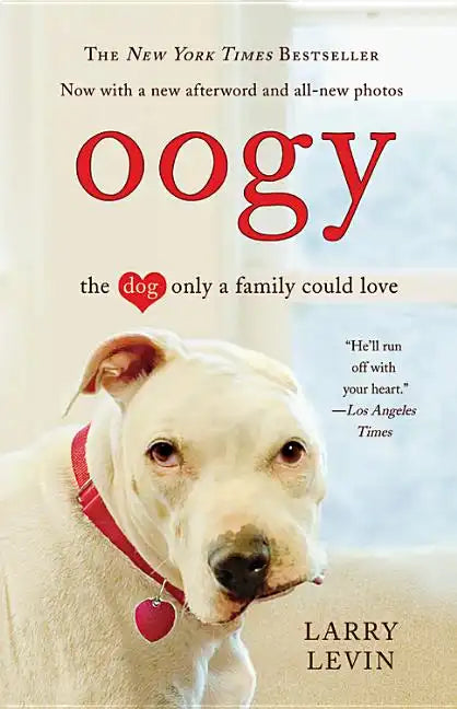 Oogy: The Dog Only a Family Could Love - Paperback
