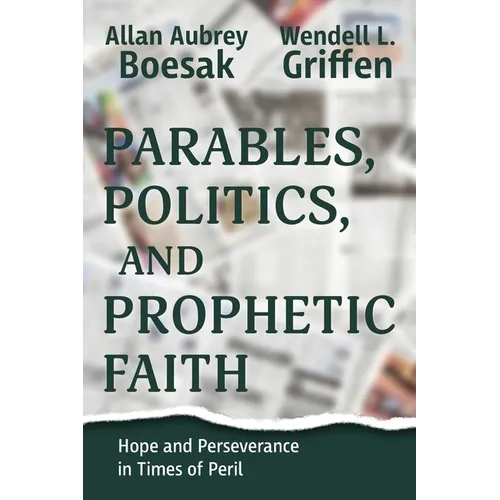 Parables, Politics, and Prophetic Faith - Paperback