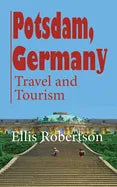 Potsdam, Germany: Travel and Tourism - Paperback