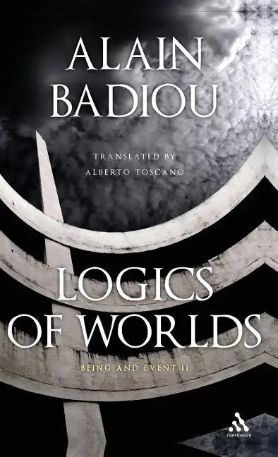 Logics of Worlds: Being and Event II - Hardcover