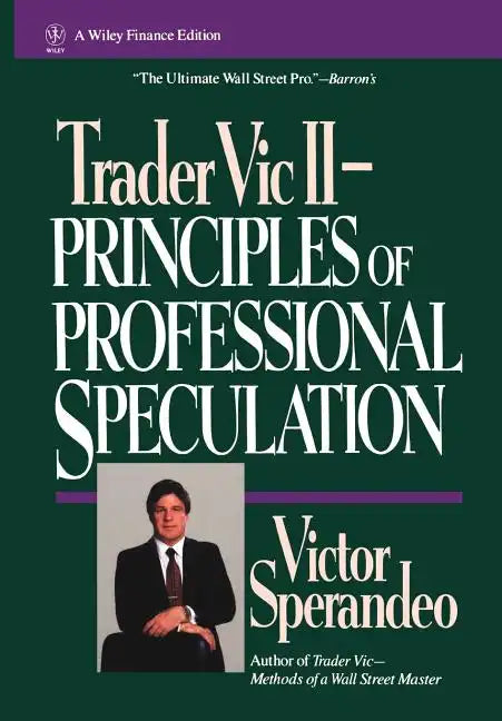Trader Vic II: Principles of Professional Speculation - Hardcover