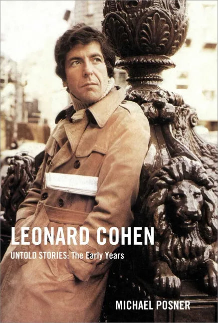 Leonard Cohen, Untold Stories: The Early Years - Hardcover