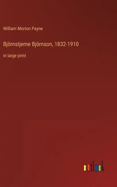 Björnstjerne Björnson, 1832-1910: in large print - Hardcover