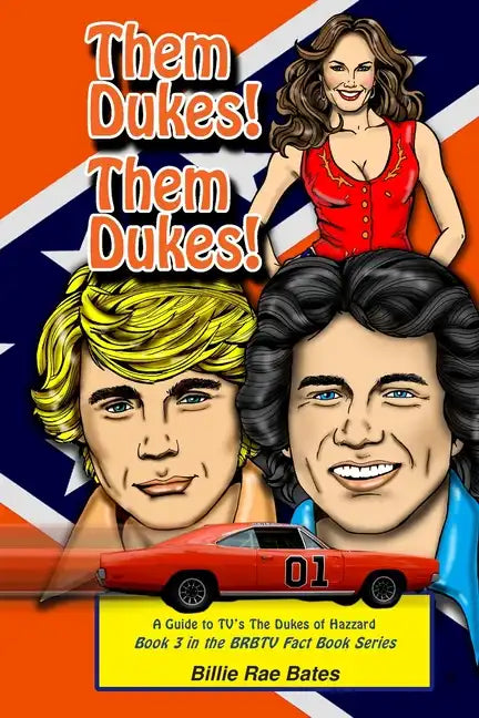 Them Dukes! Them Dukes!: A guide to TV's The Dukes Of Hazzard - Paperback