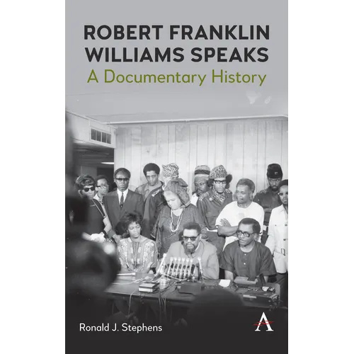 Robert Franklin Williams Speaks: A Documentary History - Hardcover