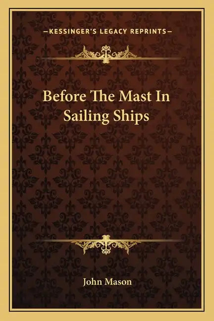Before the Mast in Sailing Ships - Paperback