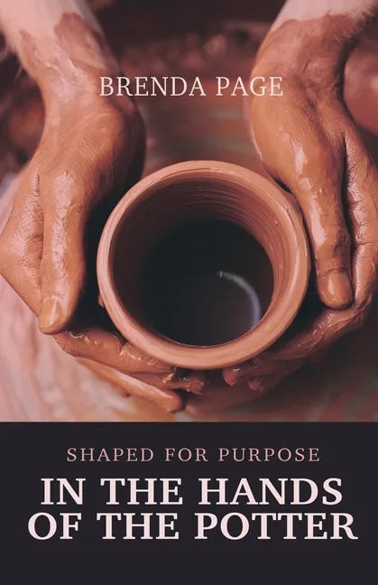 In the Hands of the Potter: Shaped for Purpose - Paperback
