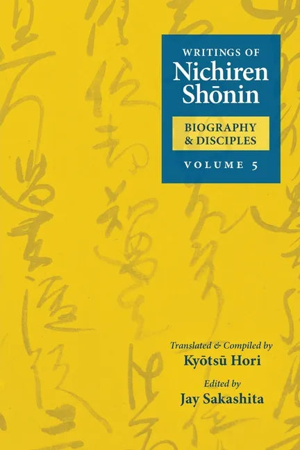 Writings of Nichiren Shonin Biography and Disciples: Volume 5 - Paperback