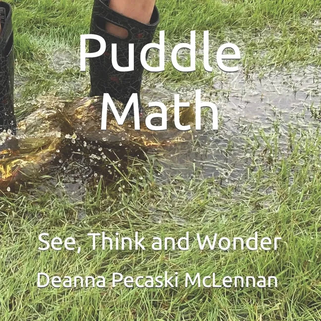 Puddle Math: See, Think and Wonder - Paperback