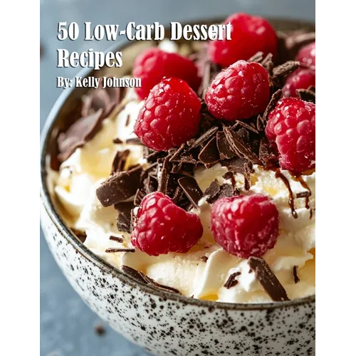 50 Low-Carb Dessert Recipes - Paperback