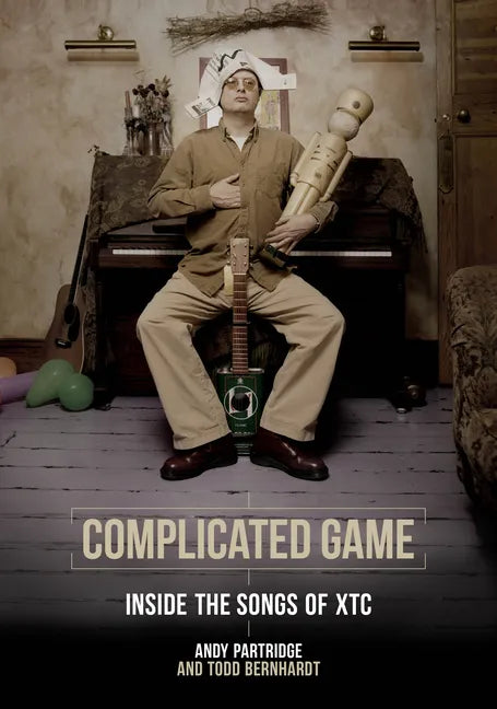 Complicated Game: Inside the Songs of Xtc - Paperback