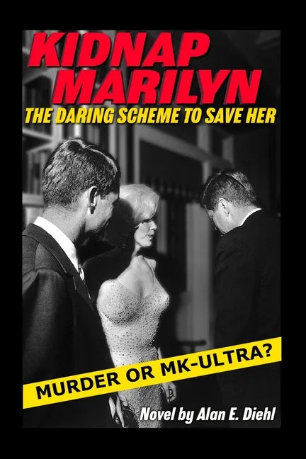 Kidnap Marilyn: The Daring Scheme to Save Her - Paperback