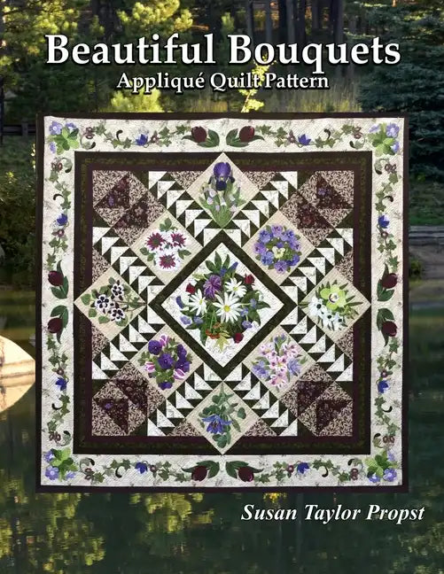 Beautiful Bouquets: Applique Quilt Pattern - Paperback