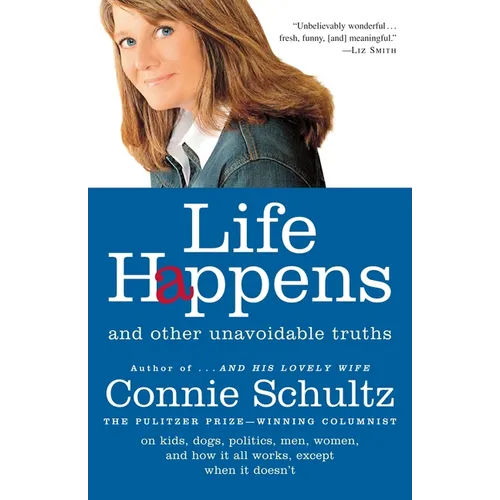 Life Happens: And Other Unavoidable Truths - Paperback