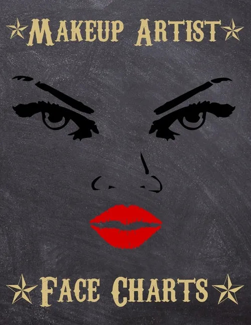 Makeup Artist Face Charts: Makeup cards to paint the face directly on paper with real make-up - Ideal for: professional make-up artists, vloggers - Paperback