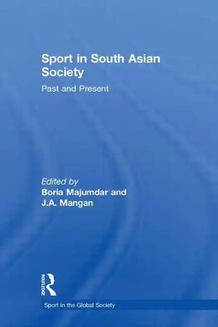 Sport in South Asian Society: Past and Present - Paperback