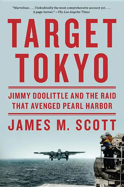 Target Tokyo: Jimmy Doolittle and the Raid That Avenged Pearl Harbor - Paperback