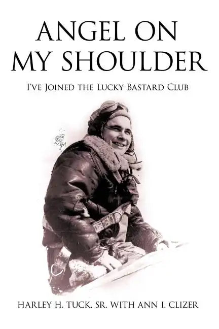 Angel on My Shoulder: I've Joined the Lucky Bastard Club - Paperback