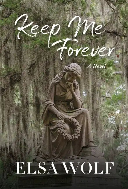 Keep Me Forever, A Novel - Hardcover