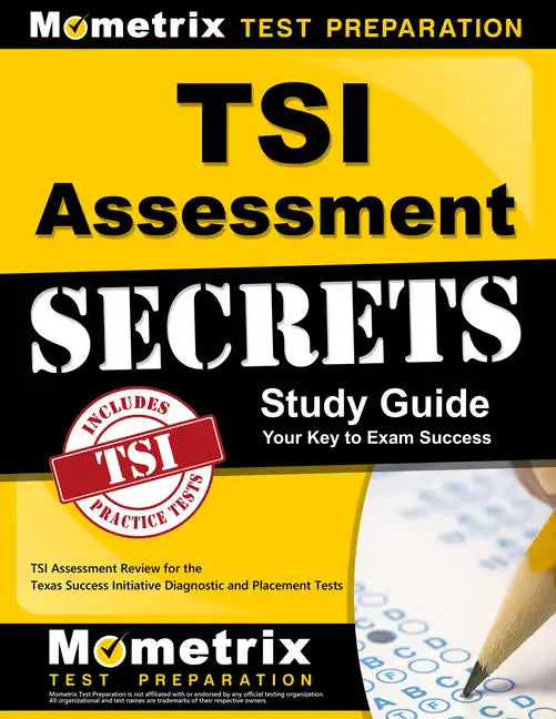 TSI Assessment Secrets Study Guide: TSI Assessment Review for the Texas Success Initiative Diagnostic and Placement Tests - Paperback