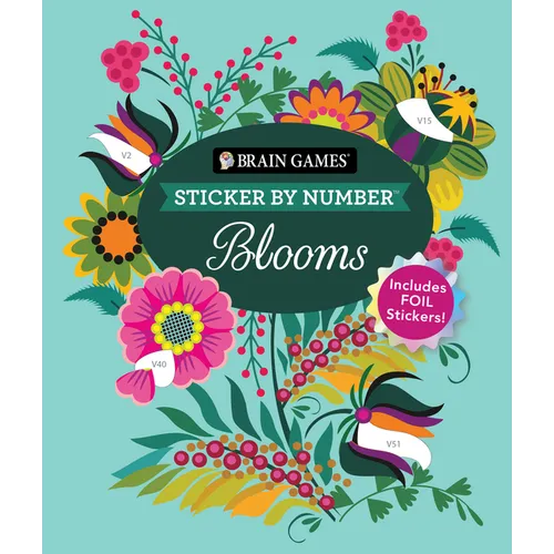 Brain Games - Sticker by Number: Blooms: Includes 2 Foil Sticker Sheets to Complete Each Image! - Paperback