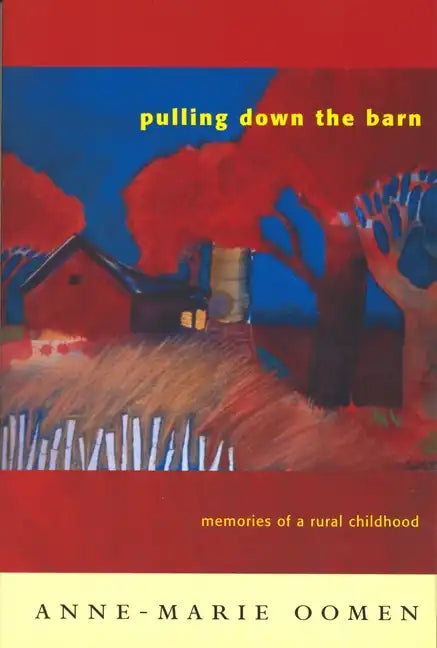 Pulling Down the Barn: Memories of a Rural Childhood - Paperback