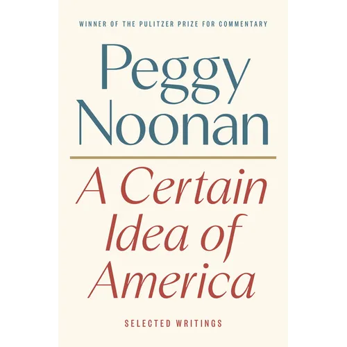 A Certain Idea of America: Selected Writings - Hardcover