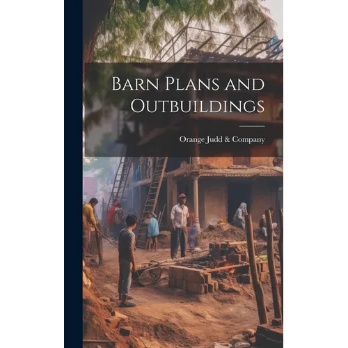 Barn Plans and Outbuildings - Hardcover