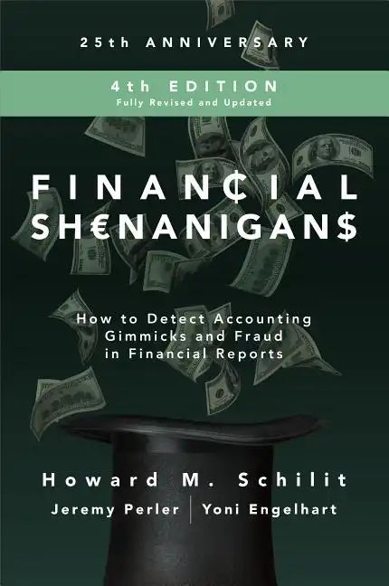 Financial Shenanigans: How to Detect Accounting Gimmicks and Fraud in Financial Reports - Hardcover