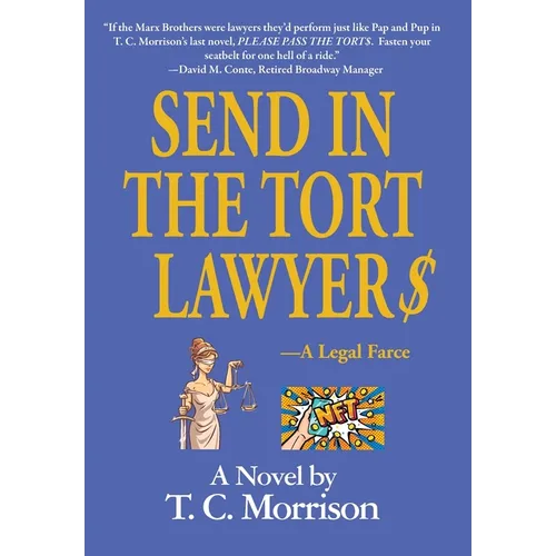 Send In The Tort Lawyer$-A Legal Farce - Hardcover