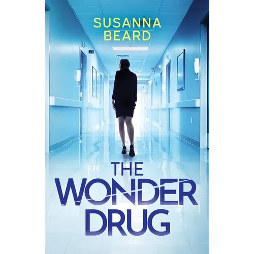 The Wonder Drug: A totally gripping thriller packed with twists - Paperback