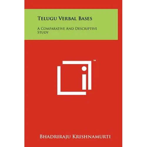 Telugu Verbal Bases: A Comparative And Descriptive Study - Hardcover