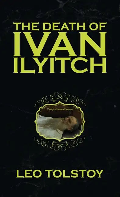 The Death of Ivan Ilyitch - Hardcover