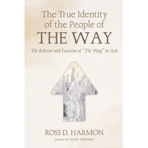 The True Identity of the People of the Way: The Referent and Function of 