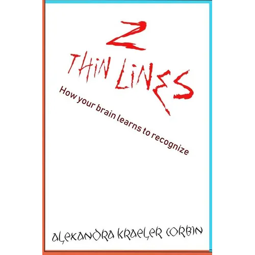 Two Thin Lines: How Humans Learn How to Recognize Their World. - Paperback