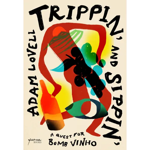 Trippin' and Sippin': A Quest for Bomb Vinho - Paperback