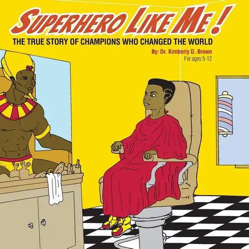 Superhero Like Me: The True Story of Champions who Changed the World! - Paperback