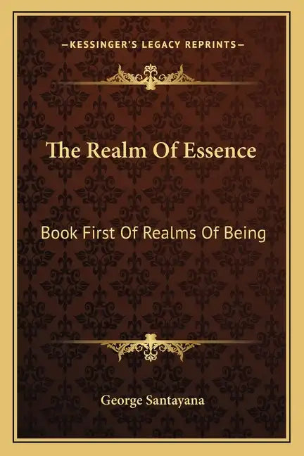 The Realm of Essence: Book First of Realms of Being - Paperback